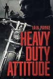 Heavy Duty Attitude: Book Two in The Brethren Trilogy