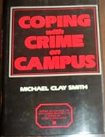 Coping with Crime on Campus (1st Edition) 0029294401 Book Cover