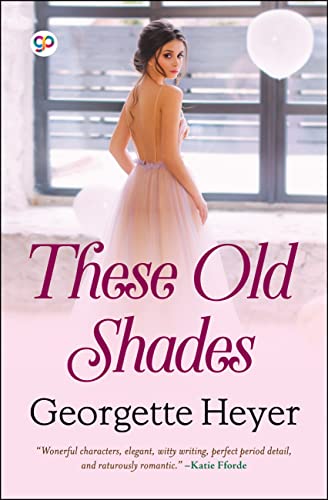These Old Shades (English Edition)