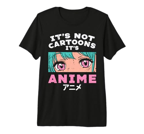 Not Cartoons Anime Girl Kawaii Japanese Manga Otaku Gift Premium T-Shirt