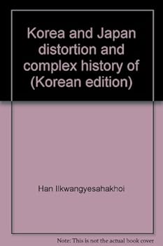 Paperback Korea and Japan distortion and complex history of (Korean edition) [Korean] Book