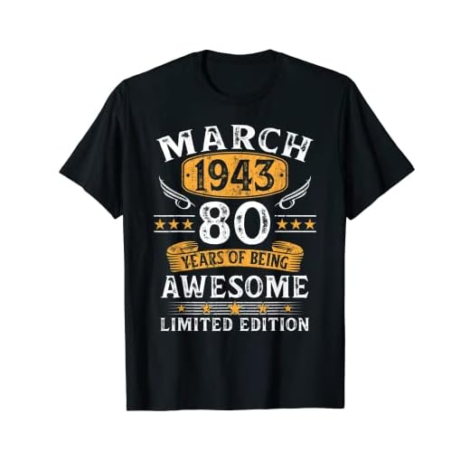 Hecho En Marzo 1943 Regalo 80 Años Cumpleaños Hombre Mujer Camiseta
