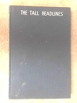 Hardcover The Tall Headlines [Unknown] Book