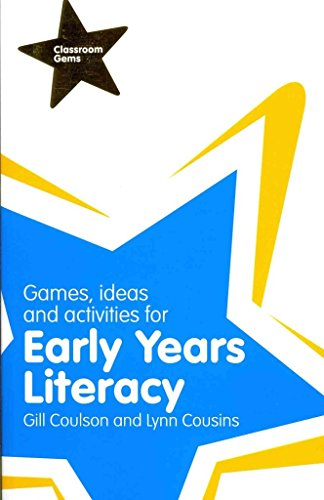Games, Ideas and Activities for Early Years Literacy. by Gill Coulson, Lynn Cousins