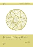 La Domus Del Chirurgo Di Rimini. Un Eccezionale Contesto Archeologico. Ediz. Italiana E Inglese - 2
