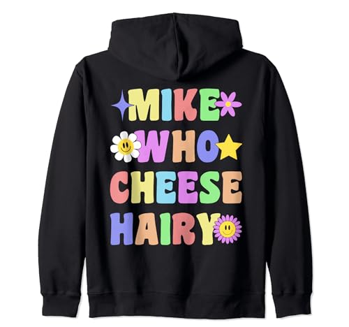 Mike Who Cheese Peludo Divertido Humor Adulto Divertido Juego De Palabras Sudadera con Capucha