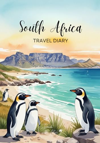 South Africa Travel Diary: Travel Journal Table Mountain – Plan Your South Africa Vacation. Notebook to Preserve Unforgettable Travel Memories and ... and Globetrotters (South Africa / Südafrika)