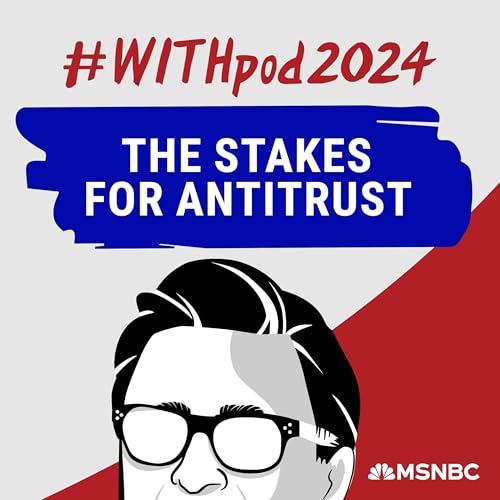 The Stakes for Antitrust with Timothy Wu Podcast Por  arte de portada