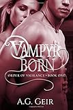  Vampyr Born (Order of Vigilance, Band 1)