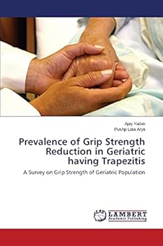 Paperback Prevalence of Grip Strength Reduction in Geriatric having Trapezitis Book
