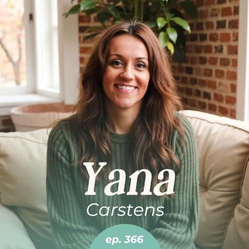 366: The Real Reason High Performers Burn Out Fast with Yana Carstens