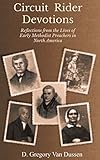 Circuit Rider Devotions: Reflections from the Lives of Early Methodist Preachers in North America (Asbury Theo. Sem. Pietist/Wesleyan Studi)