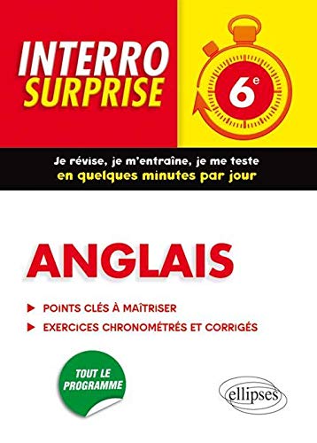 Interro Surprise Anglais 6e Tout le Programme Grammaire et Vocabulaire