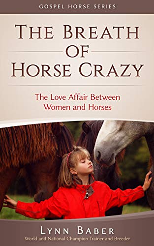 🤗📗 Télécharger 📂📖📔👍 The Breath of Horse Crazy: The Love Affair Between Women and Horses Gratuit