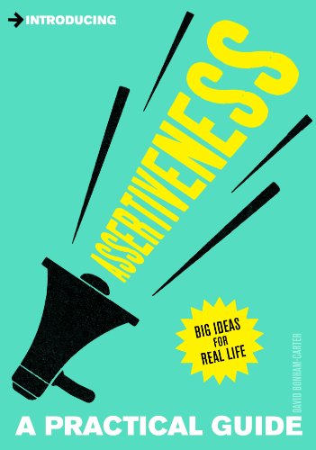 Assertiveness: A Practical Guide (Introducing)