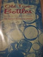 Old time bottles found in the ghost towns B000BC9AXK Book Cover