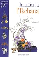 Initiation à l'ikebana 204720089X Book Cover
