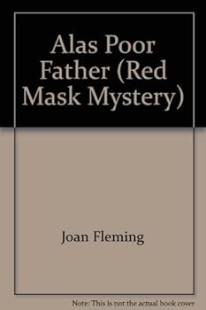 Hardcover Alas poor father (Red mask mystery) Book