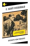 Diesseits vom Paradies: - Die Geschichte einer verlorenen Generation in den wilden Zwanzigern an der Ostküste - F. Scott Fitzgerald 