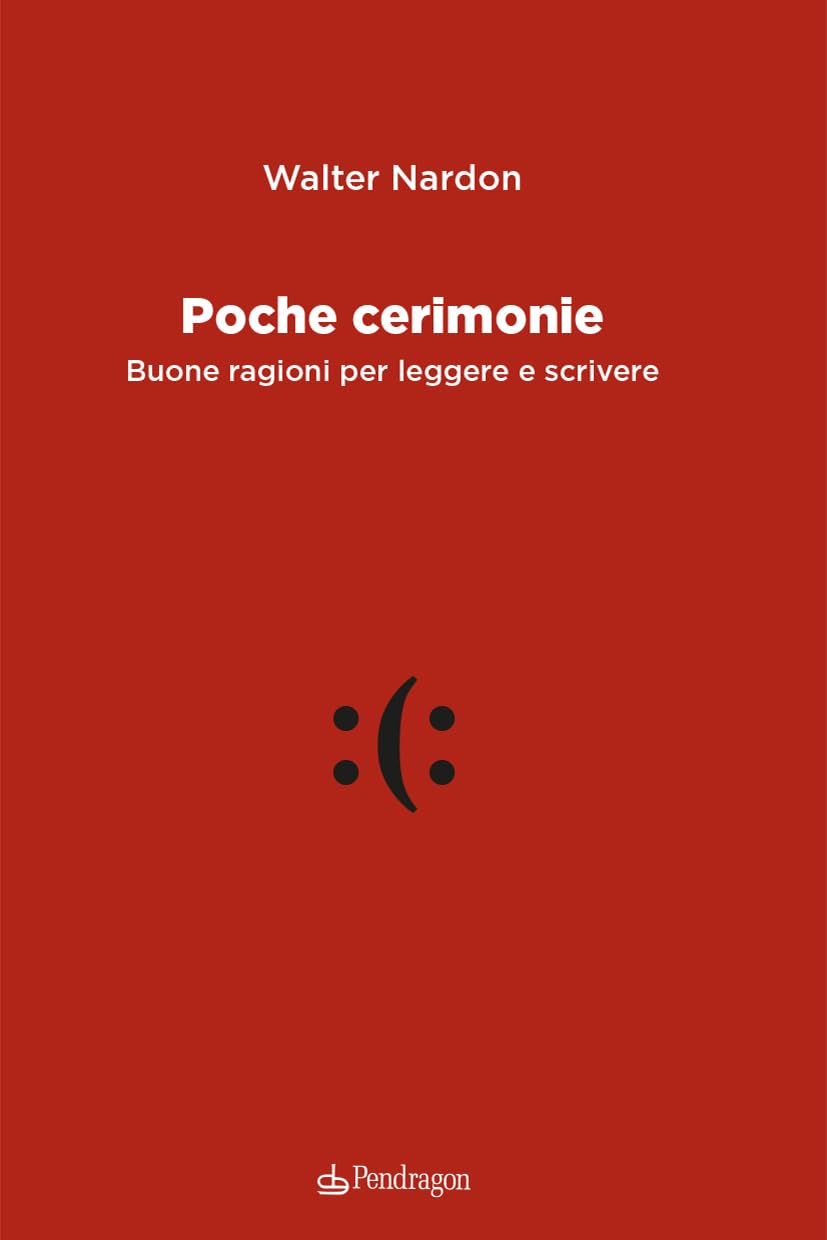Poche Cerimonie. Buone Ragioni Per Leggere E Scrivere - 4