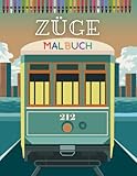  Züge Malbuch: Eisenbahn Buch Kinder  Lokomotive Malbuch  Train Coloring Book  Kinderbuch Fahrzeuge