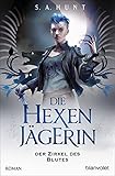 Die Hexenjägerin - Der Zirkel des Blutes: Roman (Malus Domestica, Band 2)