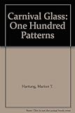 Carnival Glass: One Hundred Patterns