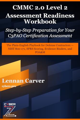 CMMC 2.0 Level 2 Assessment Readiness Workbook: Step-by-Step Prep...