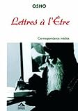 Lettres à l'Etre   Correspondance inédite   Réédition