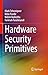 Hardware Security Primitives