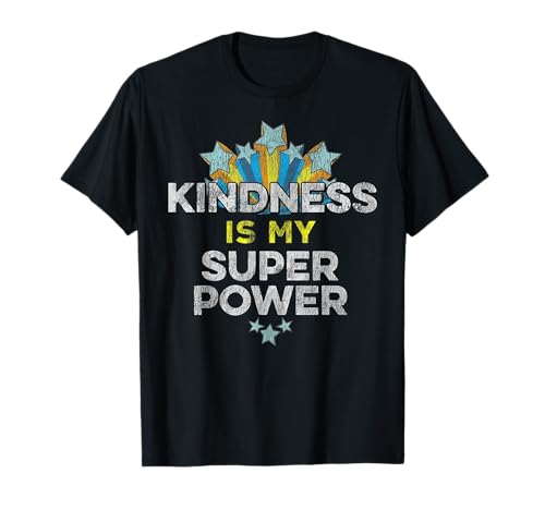 Kindness is My Super Power Tshirt T-Shirt