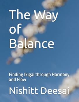 Paperback The Way of Balance: Finding Ikigai through Harmony and Flow Book