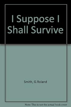 Paperback I Suppose I Shall Survive Book