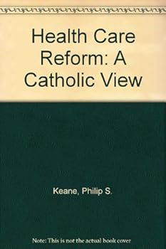 Hardcover Health Care Reform: A Catholic View Book