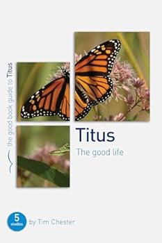 Titus: The Good Life