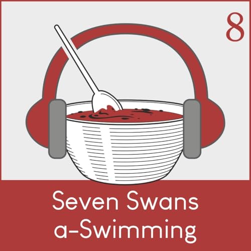 EP008 Seven Swans a-Swimming