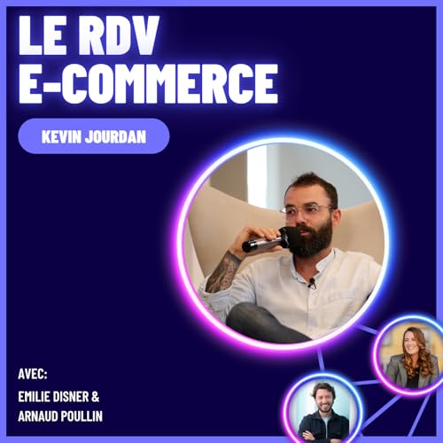 Episode 10 : Kevin Jourdan | Dotmarket : Acheter et vendre un site e-commerce : les secrets de la valorisation