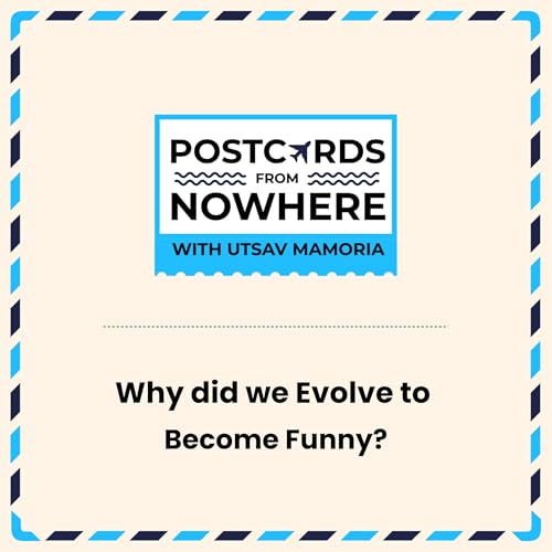 Why did we Evolve to Become Funny?