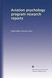  Rapporti di ricerca del programma di psicologia dell\'aviazione: Volume 9