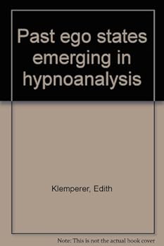 Hardcover Past ego states emerging in hypnoanalysis Book