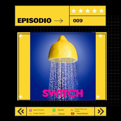 Couverture de Episode 9: SWITCH Ep. 009