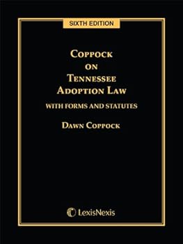 Perfect Paperback Coppock on Tennessee Adoption Law with Forms and Statutes with CD-ROM Book