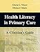 Health Literacy in Primary Care: A Clinician's Guide