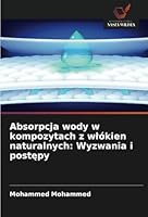 Absorpcja wody w kompozytach z wlókien naturalnych: Wyzwania i postepy (Polish Edition) 6208800625 Book Cover