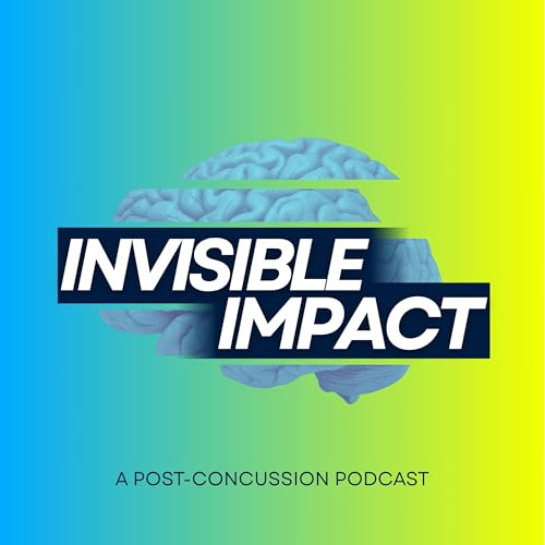 Invisible Impact: A Post-Concussion Podcast cover art