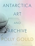 Antarctica, Art and Archive