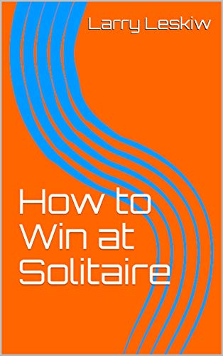 How to Win at Solitaire