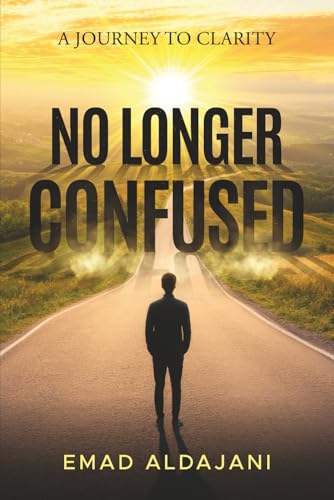 NO LONGER CONFUSED: A Journey To Clarity