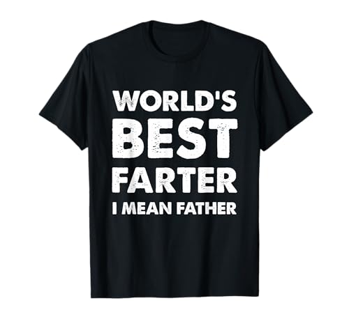 Fathers Day Retro Dad Worlds Best Farter I Mean Father T-Shirt