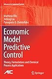  Economic Model Predictive Control: Theory, Formulations and Chemical Process Applications (Advances in Industrial Control)
